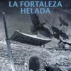 FORTALEZA HELADA, LA [RUSTICA]