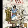 FOSTER Y VAL: LOS TRABAJOS Y LOS DIAS DEL CREADOR DE PRINCE VALIANT [CARTONE]