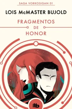 FRAGMENTOS DE HONOR (LAS AVENTURAS DE MILES VORKOSIGAN 1) [BOLSILLO]