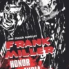 FRANK MILLER: HONOR Y FURIA [CARTONE]