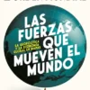 FUERZAS QUE MUEVEN EL MUNDO, LAS [RUSTICA]