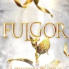 FULGOR (LA PRISIONERA DE ORO 4) [RUSTICA]
