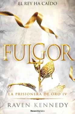 FULGOR (LA PRISIONERA DE ORO 4) [RUSTICA]