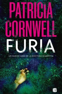 FURIA: UN NUEVO CASO DE LA DOCTORA SCARPETTA [RUSTICA]