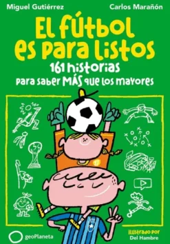FUTBOL ES PARA LISTOS, EL [RUSTICA]