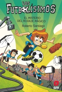 FUTBOLISIMOS, LOS Nº24: EL MISTERIO DEL RODAJE MAGICO [RUSTICA]