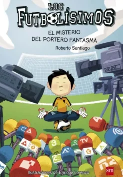 FUTBOLISIMOS, LOS Nº03: EL MISTERIO DEL PORTERO FANTASMA [RUSTICA]