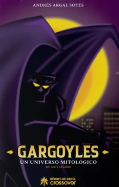 GARGOYLES: UN UNIVERSO MITOLOGICO [CARTONE]