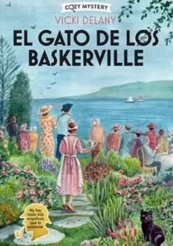 GATO DE LOS BASKERVILLE, EL (SERIE MISTERIOS EN LA LIBRERIA SHERLOCK HOLMES 3) (COZY MYSTERY) [RUSTICA]