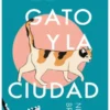 GATO Y LA CIUDAD, EL [BOLSILLO]