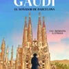 GAUDI: EL SOÑADOR DE BARCELONA [RUSTICA]