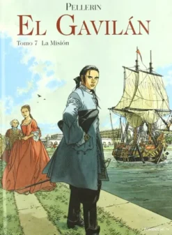 GAVILAN, EL Nº07: LA MISION [CARTONE]