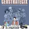 GEOSTRATEGIX: UN COMIC SOBRE LA GEOPOLITICA MUNDIAL DESDE 1945 HASTA NUESTROS DIAS [RUSTICA]