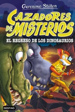 GERONIMO STILTON CAZADORES DE MISTERIOS Nº03: EL REGRESO DE LOS DINOSAURIOS [CARTONE]