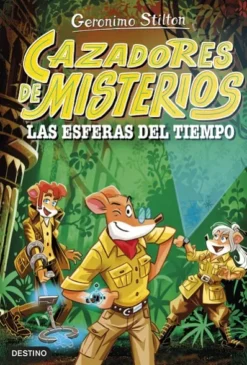 GERONIMO STILTON CAZADORES DE MISTERIOS Nº01: LAS ESFERAS DEL TIEMPO [CARTONE]