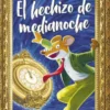 GERONIMO STILTON: EL HECHIZO DE MEDIANOCHE [CARTONE]