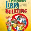 GERONIMO STILTON: EL PEQUEÑO LIBRO CONTRA EL BULLYING [CARTONE]