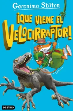 GERONIMO STILTON LA ISLA DE LOS DINOSAURIOS 3: ¡QUE VIENE EL VELOCIRRAPTOR! [RUSTICA]