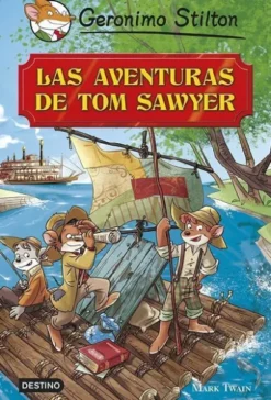 GERONIMO STILTON: LAS AVENTURAS DE TOM SAWYER [CARTONE]