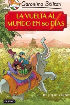 GERONIMO STILTON: LA VUELTA AL MUNDO EN 80 DIAS [CARTONE]