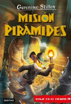 GERONIMO STILTON: MISION PIRAMIDES (VIAJE EN EL TIEMPO 14) [CARTONE]