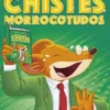GERONIMO STILTON: MUCHOS MAS CHISTES MORROCOTUDOS [RUSTICA]