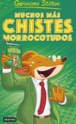 GERONIMO STILTON: MUCHOS MAS CHISTES MORROCOTUDOS [RUSTICA]