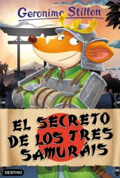 GERONIMO STILTON Nº094: EL SECRETO DE LOS TRES SAMURAIS [RUSTICA]