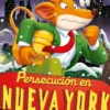 GERONIMO STILTON Nº095: PERSECUCION EN NUEVA YORK [RUSTICA]