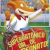 GERONIMO STILTON Nº035: ¡UN SUPERRATONICO DIA... DE CAMPEONATO! [RUSTICA]