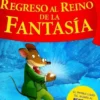 GERONIMO STILTON: REGRESO AL REINO DE LA FANTASIA [CARTONE]