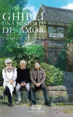 GHIBLI UNA HISTORIA DE AMOR [RUSTICA]