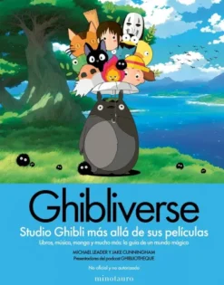 GHIBLIVERSE, STUDIO GHIBLI MAS ALLA DE SUS PELICULAS [CARTONE]