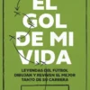 GOL DE MI VIDA, EL [RUSTICA]
