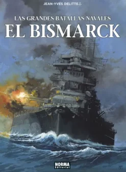 GRANDES BATALLAS NAVALES VOL.12: EL BISMARK [CARTONE]