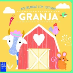 GRANJA, LA (MIS PALABRAS CON TEXTURAS) [CARTONE]