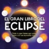 GRAN LIBRO DEL ECLIPSE, EL [CARTONE]