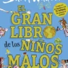 GRAN LIBRO DE LOS NIÑOS MALOS, EL [CARTONE]