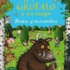 GRUFALO Y SUS AMIGOS, EL: BUSCA Y ENCUENTRA [CARTONE]