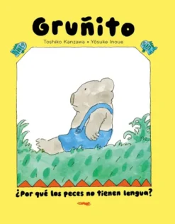 GRUÑITO: ¿POR QUE LOS PECES NO TIENEN LENGUA? [CARTONE]