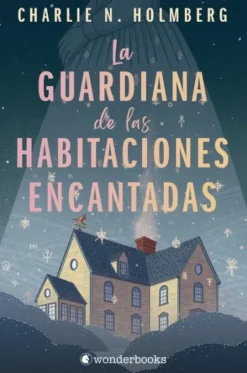 GUARDIANA DE LAS HABITACIONES ENCANTADAS, LA [RUSTICA]