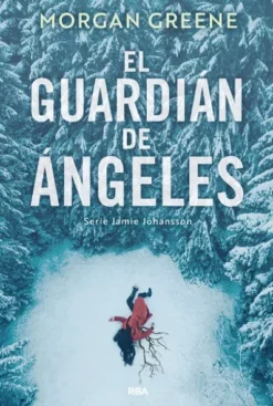 GUARDIAN DE ANGELES, EL (SERIE JAMIE JOHANSSON 1) [RUSTICA]