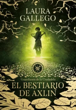 GUARDIANES DE LA CIUDADELA VOL.1: EL BESTIARIO DE AXLIN [CARTONE]