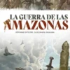 GUERRA DE LAS AMAZONAS, LA [CARTONE]