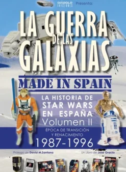 GUERRA DE LAS GALAXIAS MADE IN SPAIN VOL.2: EPOCA TRANSICION RENACIMIENTO 1987-1996 [CARTONE]