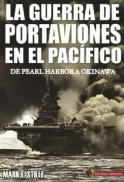 GUERRA DE PORTAVIONES EN EL PACIFICO, LA [RUSTICA]