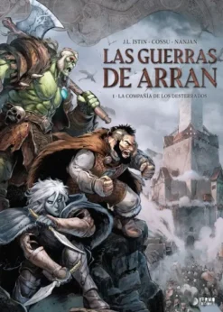 GUERRAS DE ARRAN VOL.01: LA COMPAÑIA DE LOS DESTERRADOS [CARTONE]