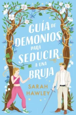 GUIA DE DEMONIOS PARA SEDUCIR A UNA BRUJA [RUSTICA]
