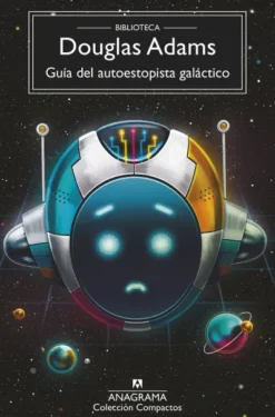 GUIA DEL AUTOESTOPISTA GALACTICO [RUSTICA]
