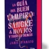 GUIA DEL BUEN VAMPIRO: SANGRE, NOVIOS Y TODO LO DEMAS (EDICION LIMITADA CON CANTOS PINTADOS) [CARTONE]